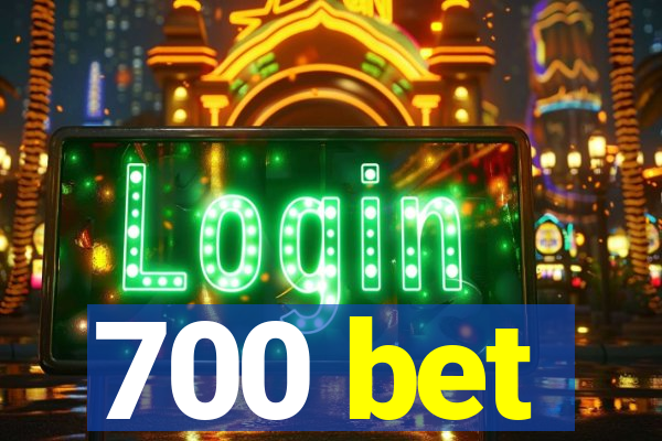 700 bet